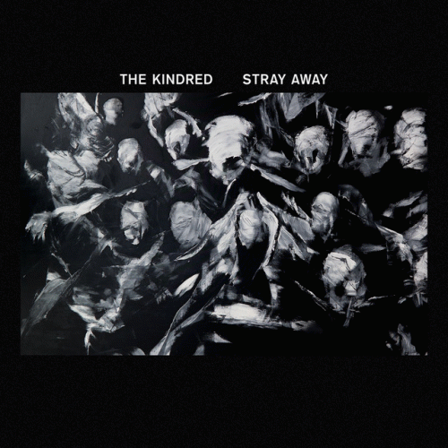 The Kindred (CAN) : Stray Away